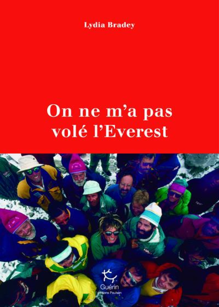 ON NE M'A PAS VOLE L'EVEREST - BRADEY LYDIA - GUERIN