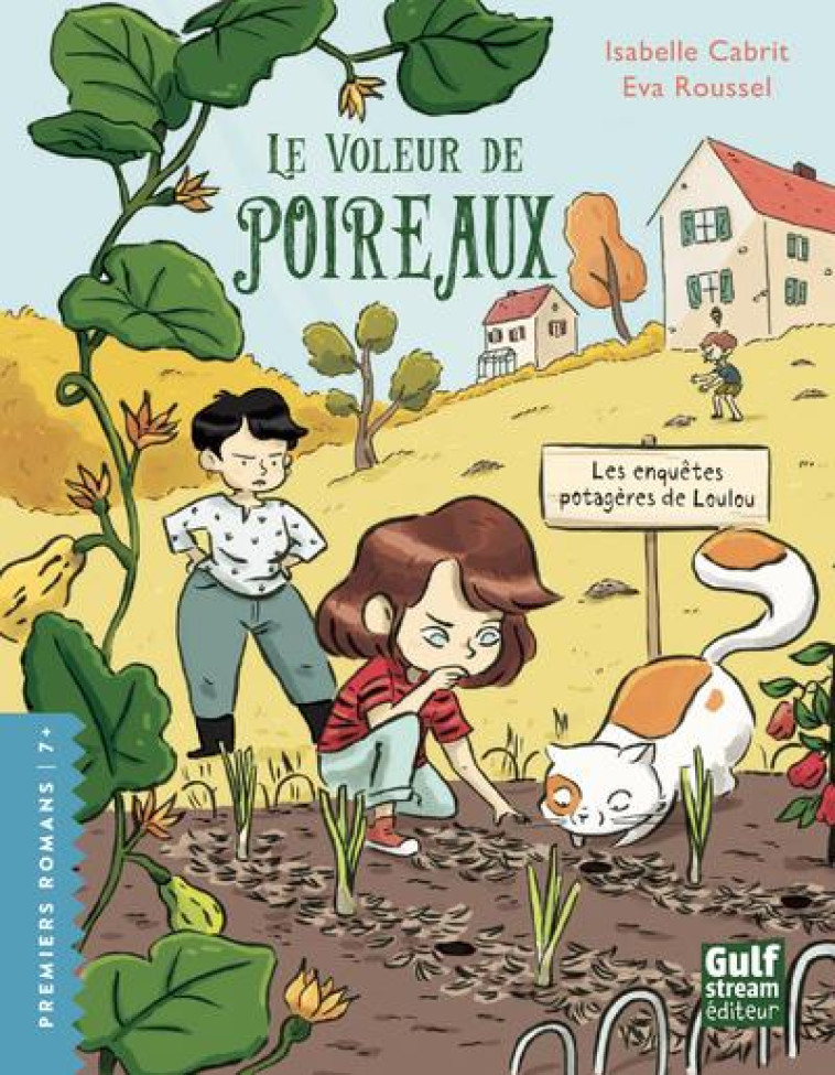 LES ENQUETES POTAGERES DE LOULOU - TOME 2 LE VOLEUR DE POIREAUX - VOL02 - CABRIT/ROUSSEL - GULF STREAM