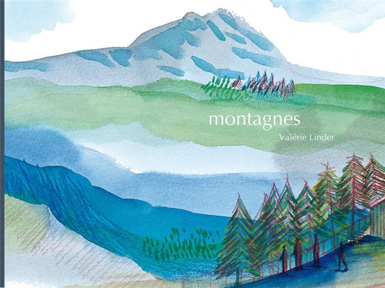 MONTAGNES - ILLUSTRATIONS, COULEUR - LINDER VALERIE - ESPERLUETE