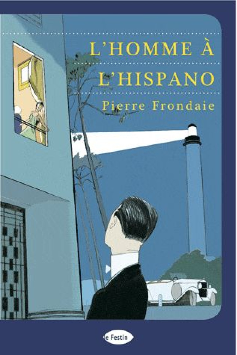 L'HOMME A L'HISPANO - FRONDAIE PIERRE - FESTIN