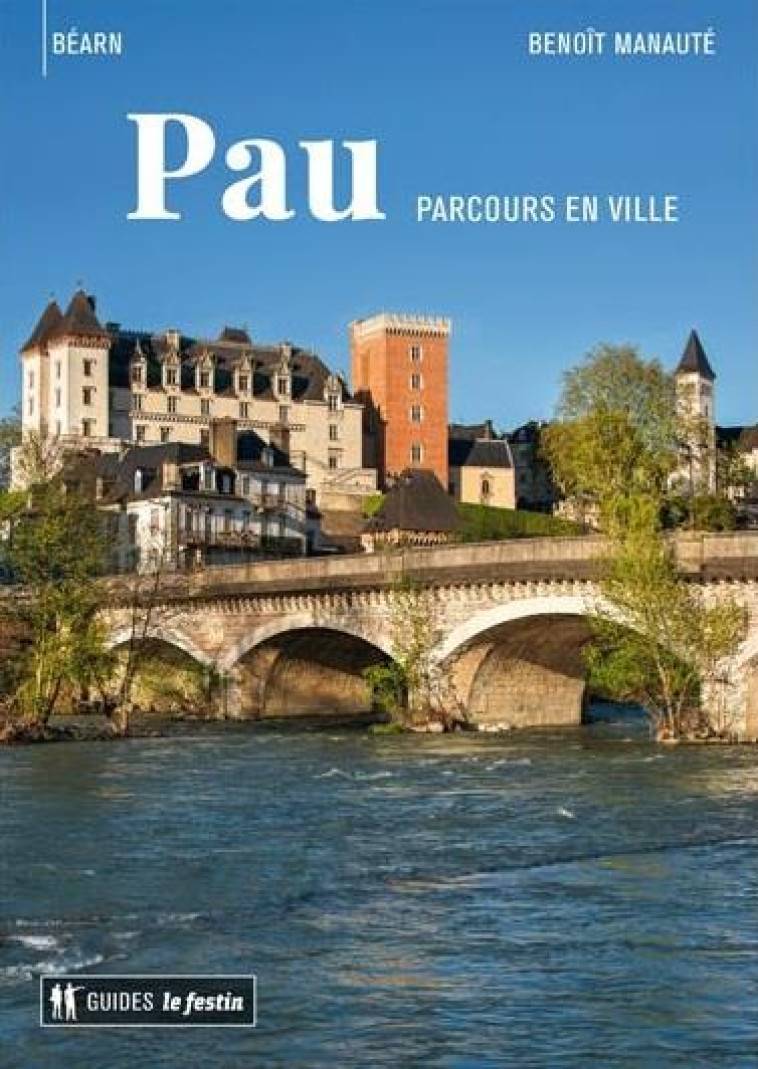 PAU PARCOURS EN VILLE - MANAUTE BENOIT - FESTIN