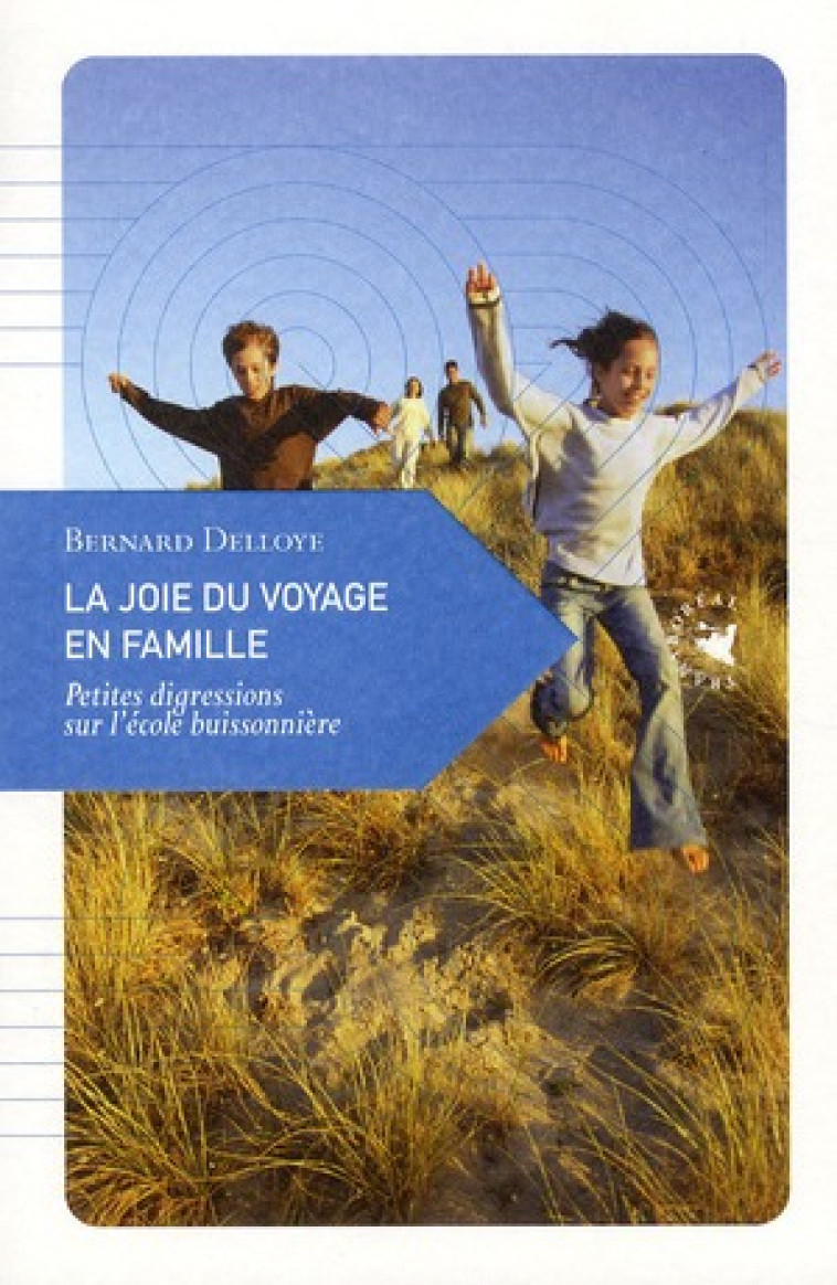 LA JOIE DU VOYAGE EN FAMILLE - DELLOYE BERNARD - TRANSBOREAL