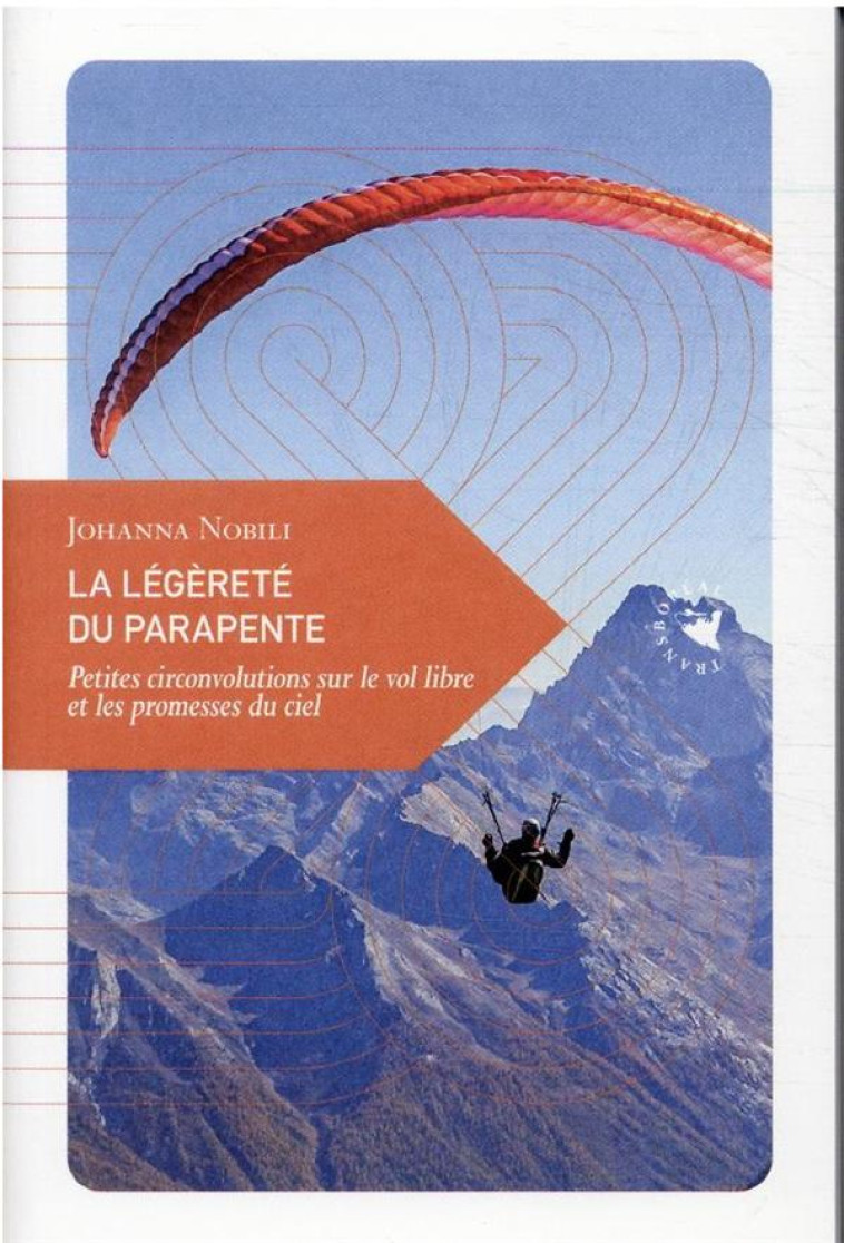 LA LEGERETE DU PARAPENTE - PETITES CIRCONVOLUTIONS SUR LE VO - NOBILI JOHANNA - TRANSBOREAL