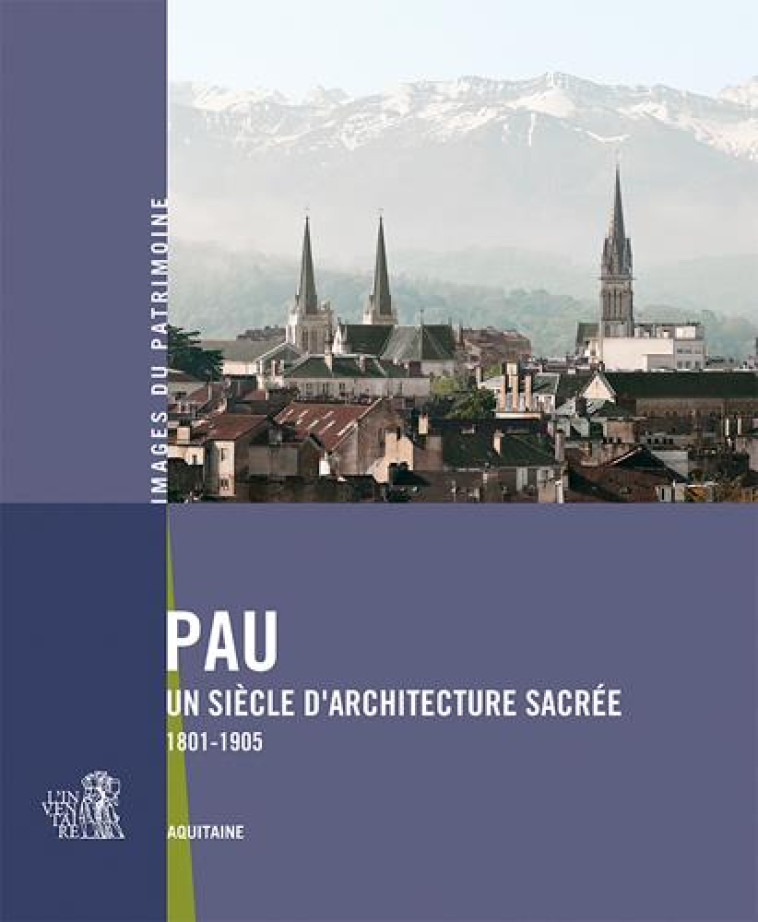 PAU, UN SIECLE D'ARCHITECTURE SACREE - INVENTAIRE DU PATRIM - Lieux dits