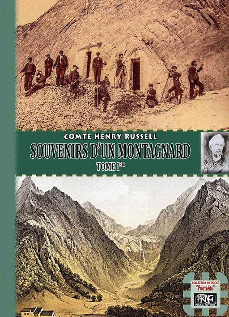 SOUVENIRS D'UN MONTAGNARD (TOME 1) - ED. DE POCHE - HENRY RUSSELL COMTE - PRNG éditions