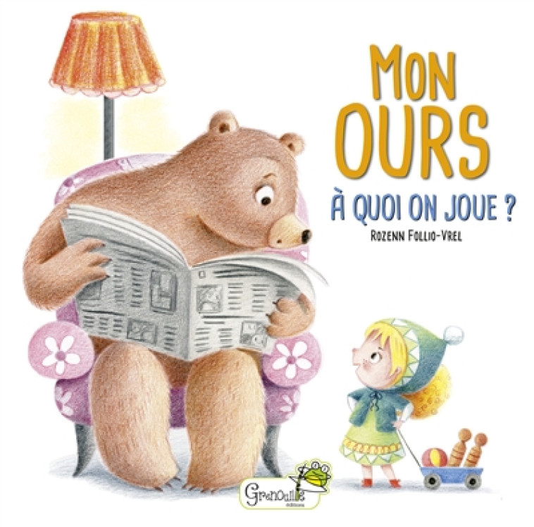 MON OURS - A QUOI ON JOUE ? - R. FOLLIO-VREL - GRENOUILLE