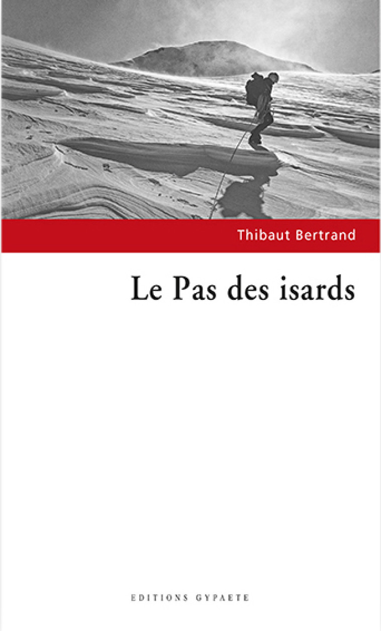 LE PAS DES ISARDS - BERTRAND THIBAUT - GYPAETE