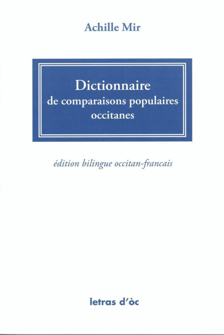 DICTIONNAIRE DE COMPARAISONS POPULAIRES OCCITANES - MIR ACHILLE - LETRAS OC