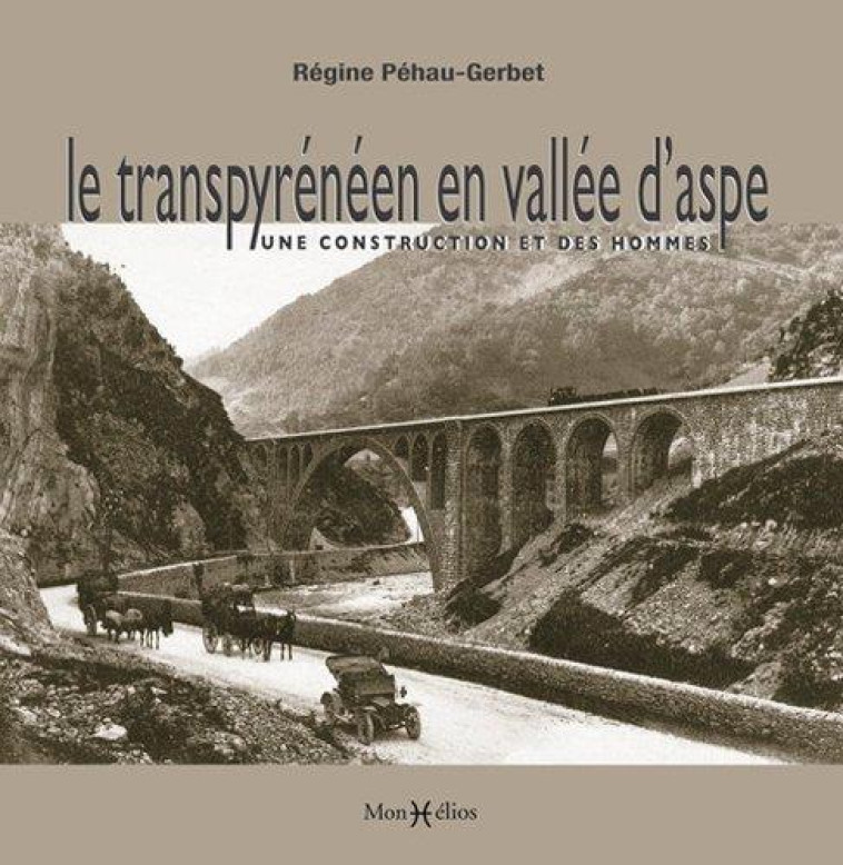 TRANSPYRENEEN EN VALLEE D'ASPE (LE) - PEHAU-GERBET REGINE - MONHELIOS