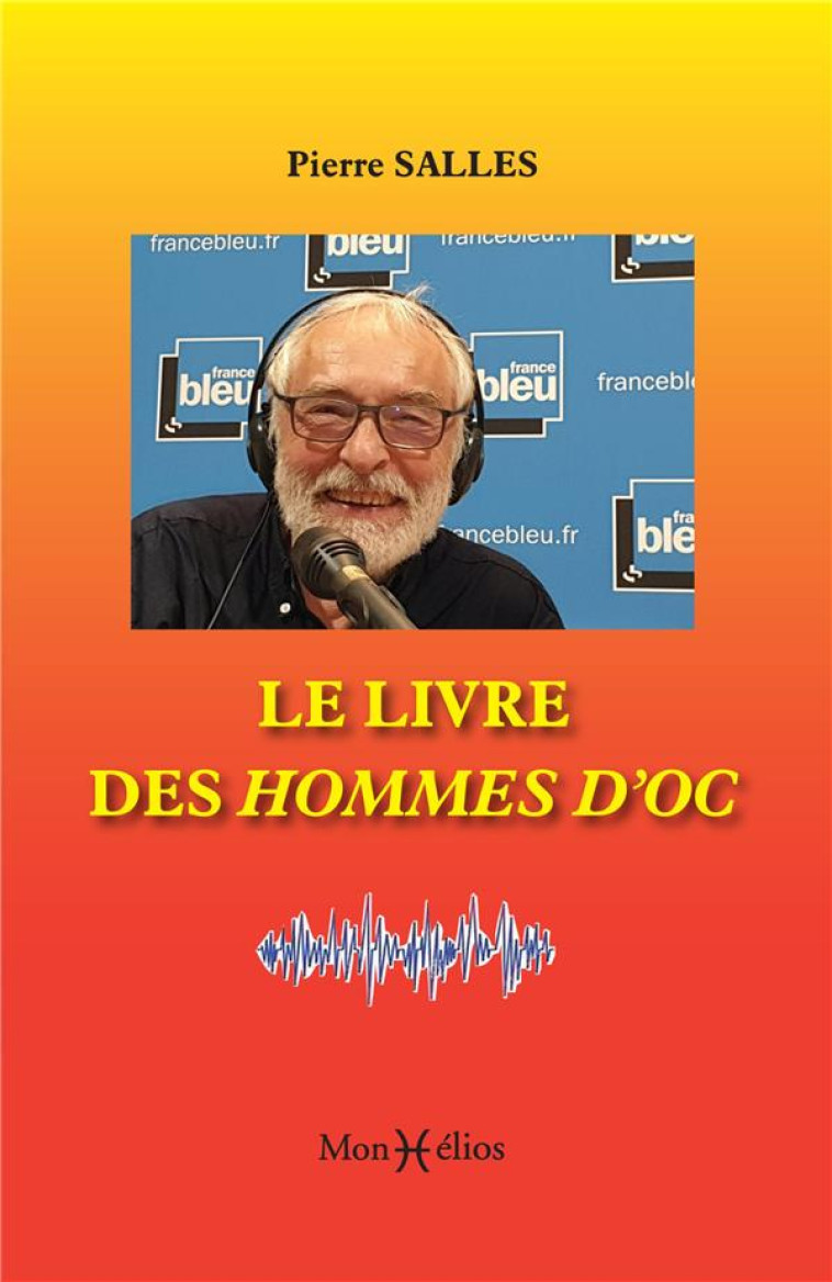 LE LIVRE DES HOMMES D'OC - SALLES PIERRE - MONHELIOS