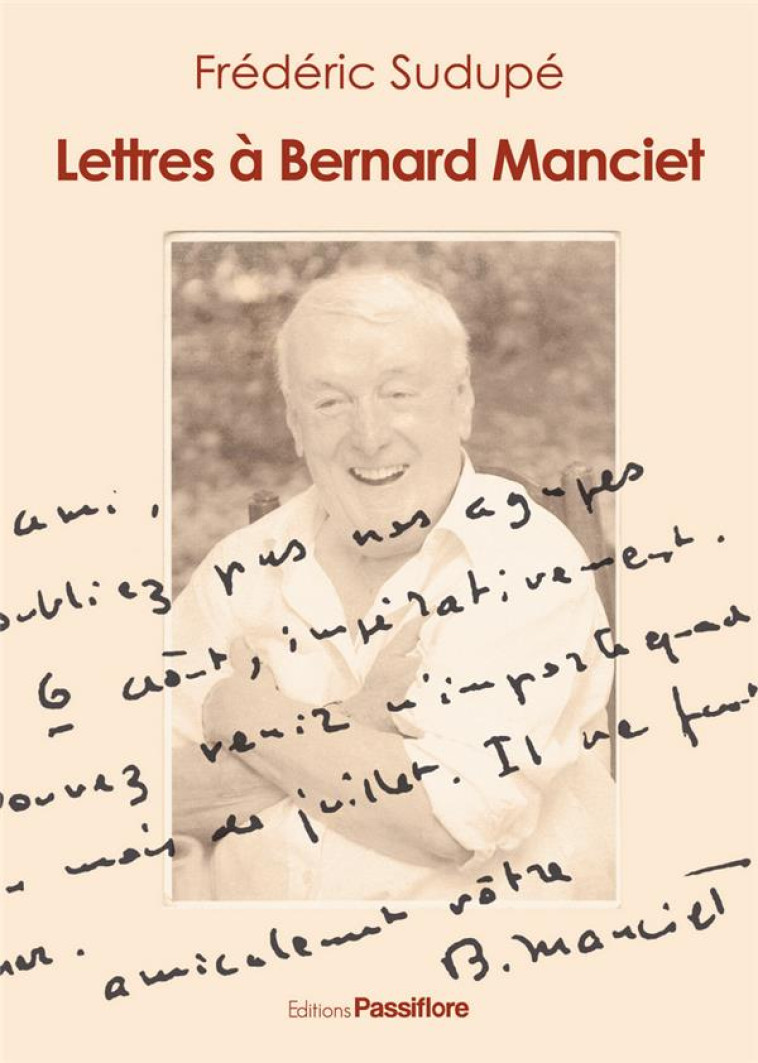 LETTRES A BERNARD MANCIET - FREDERIC SUDUPE - PASSIFLORE