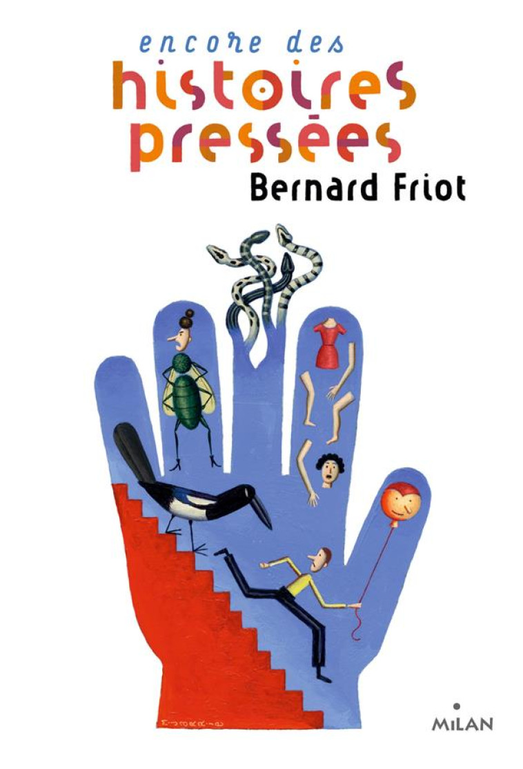 HISTOIRES PRESSEES, TOME 03 - ENCORE DES HISTOIRES PRESSEES - FRIOT/JARRIE - MILAN