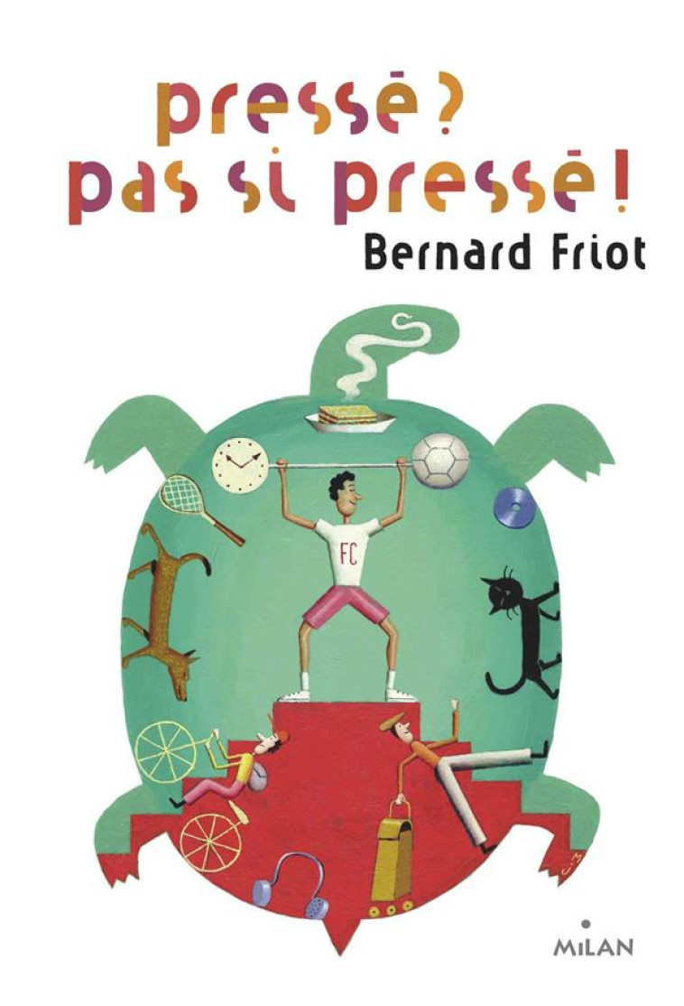 HISTOIRES PRESSEES, TOME 04 - PRESSE ? PAS SI PRESSE ! - FRIOT/JARRIE - MILAN