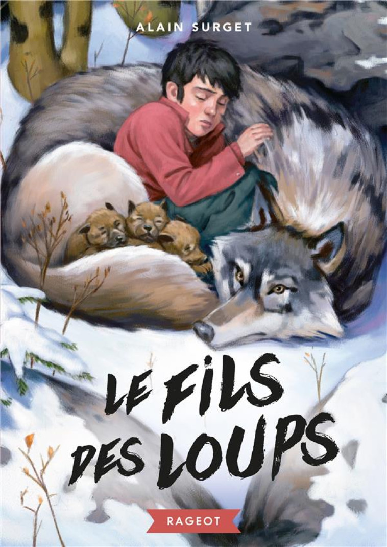 LE FILS DES LOUPS - SURGET ALAIN - RAGEOT