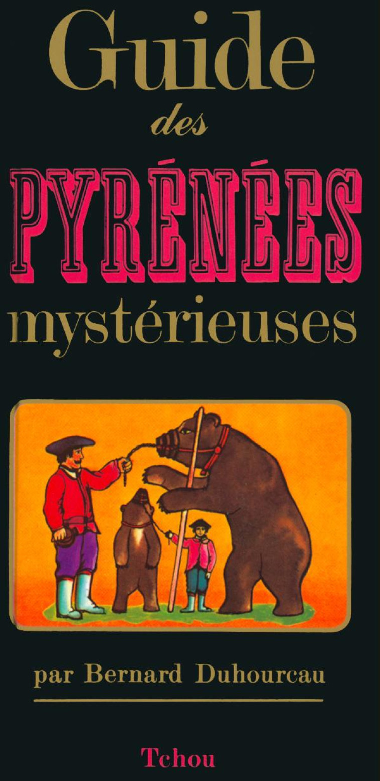 GUIDE PYRENEES MYSTERIEUSES - DUHOURCAU BERNARD - TCHOU