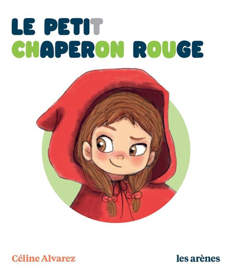 LE PETIT CHAPERON ROUGE - LES LECTURES NATURELLES - ALVAREZ/MACHADO - LATTES