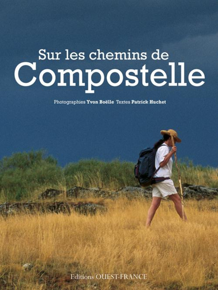 SUR LES CHEMINS DE COMPOSTELLE - HUCHET/BOELLE - Ouest-France