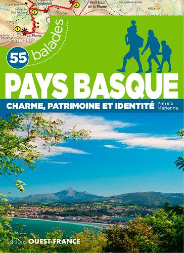 PAYS BASQUE - 55 BALADES. CHARME, PATRIMOINE ET IDENTITE - MERIENNE PATRICK - OUEST FRANCE