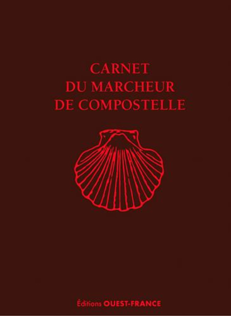 CARNET DU MARCHEUR DE COMPOSTELLE - LEMONNIER PHILIPPE - OUEST FRANCE