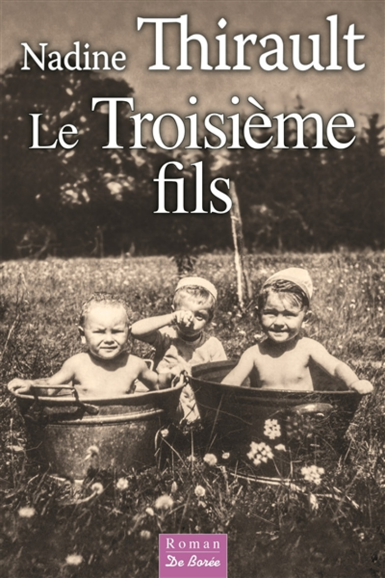 LE TROISIEME FILS - THIRAULT NADINE - Ed. De Borée