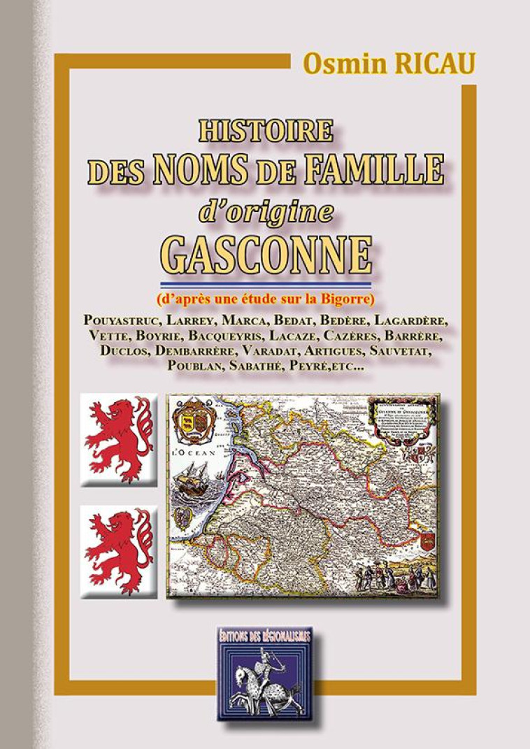 HISTOIRE DES NOMS DE FAMILLE D'ORIGINE GASCONNE - RICAU OSMIN - Ed. des Régionalismes