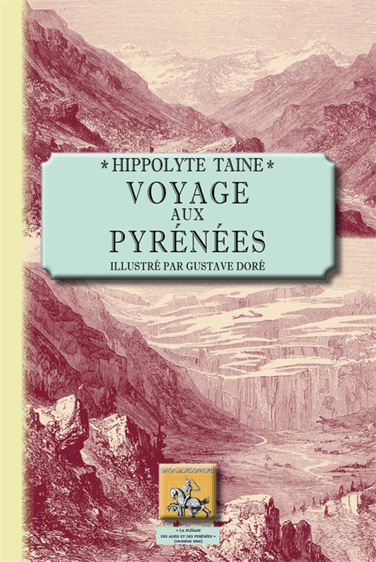 VOYAGE AUX PYRENEES - TAINE H-A. - PYREMONDE