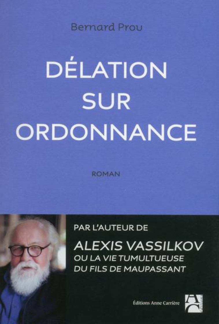 DELATION SUR ORDONNANCE - PROU BERNARD - A. Carrière