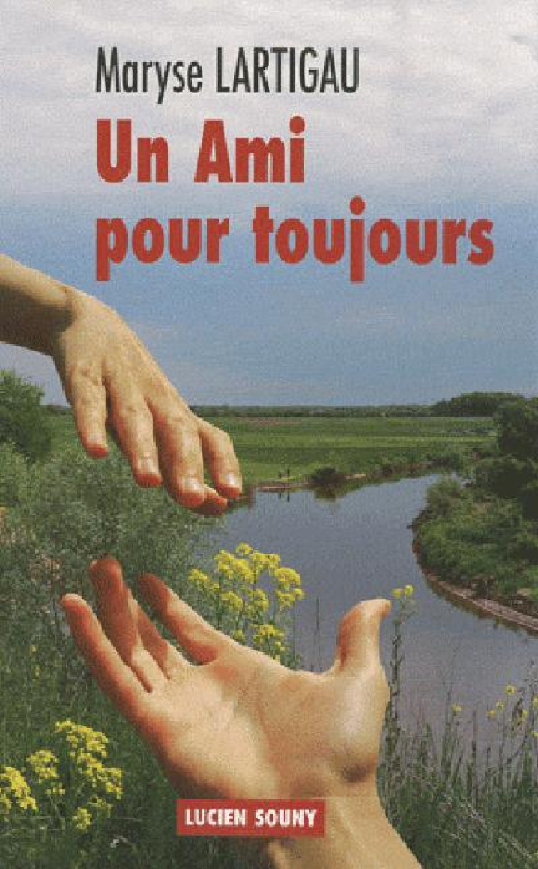 UN AMI POUR TOUJOURS - LARTIGAU MARYSE - LUCIEN SOUNY