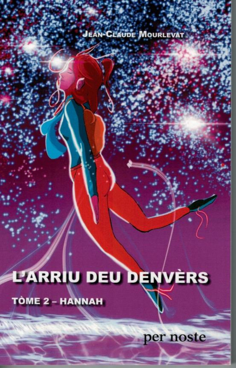 L'ARRIU DEU DENVERS TOME 2 - HANNAH - MOURLEVAT/LABANDES - PER NOSTE