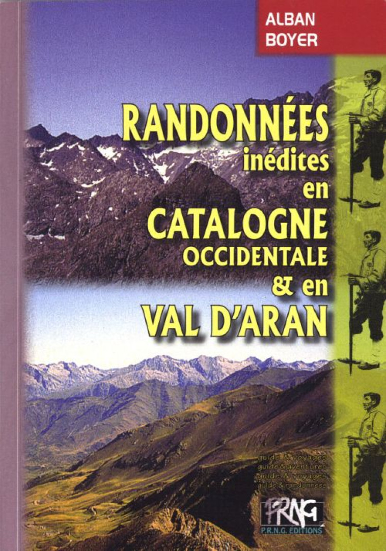 RANDONNEES INEDITES EN CATALOGNE OCCIDENTALE & VAL D'ARAN - BOYER ALBAN - PYREMONDE