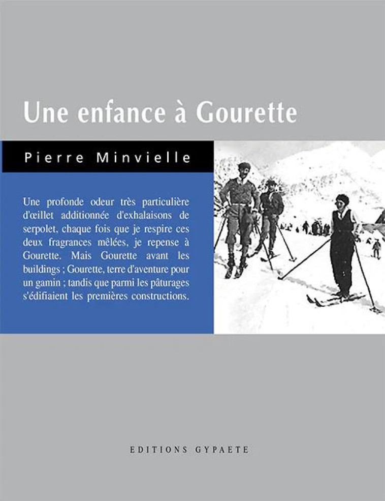 UNE ENFANCE A GOURETTE - MINVIELLE PIERRE - GYPAETE