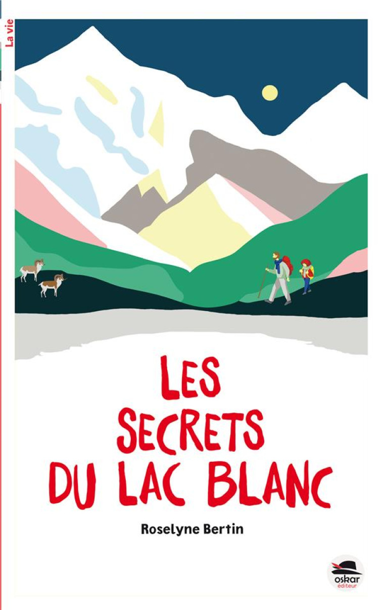 LES SECRETS DU LAC BLANC - BERTIN ROSELYNE - Oskar