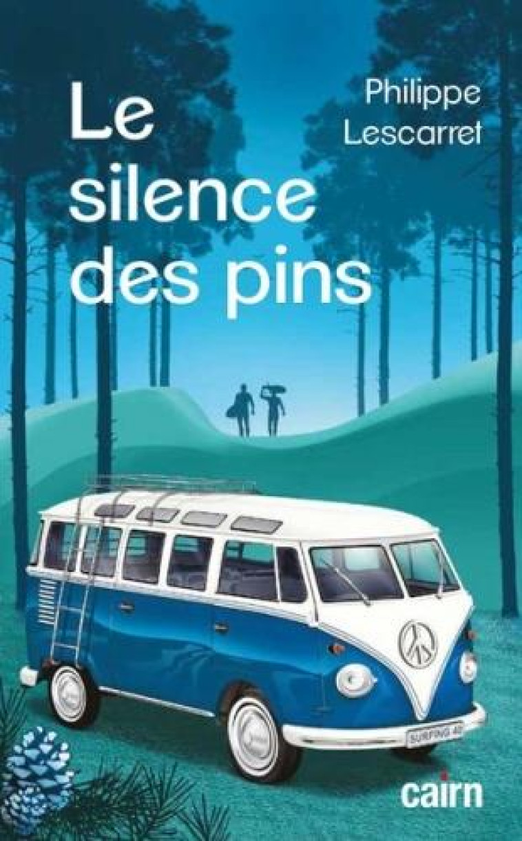 LE SILENCE DES PINS - LESCARRET PHILIPPE - CAIRN