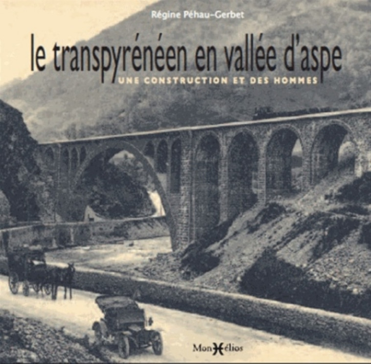 TRANSPYRENEEN EN VALLEE D'ASPE (LE) - PEHAU-GERBET REGINE - Monhélios