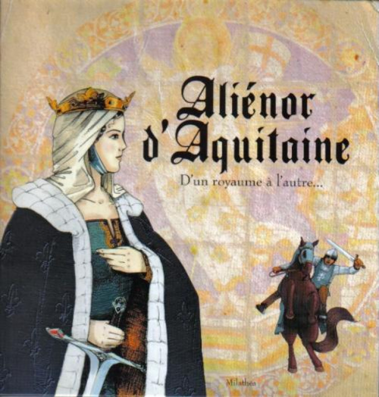 ALIENOR D'AQUITAINE - JULIEN PATRICE - MILATHEA