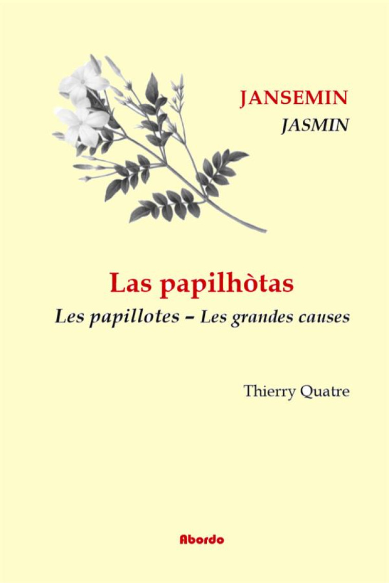 LAS PAPILHOTAS /  LES PAPILLOTES - 2 - LES GRANDES CAUSES - JASMIN / BOE/THIERRY - Abordo