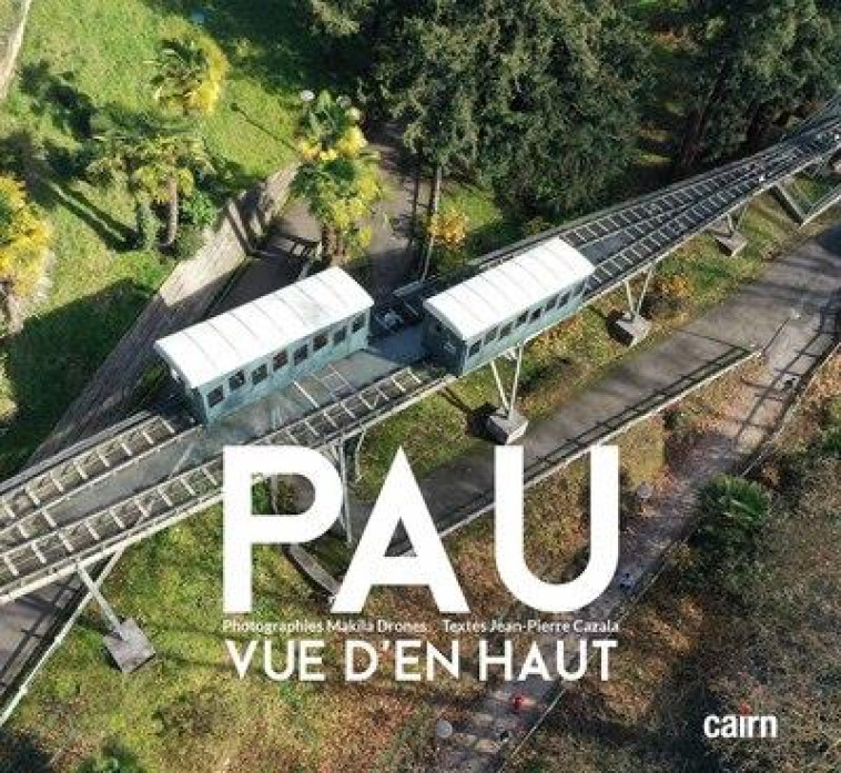 PAU VUE D'EN HAUT - CAZALA/DRONES - CAIRN