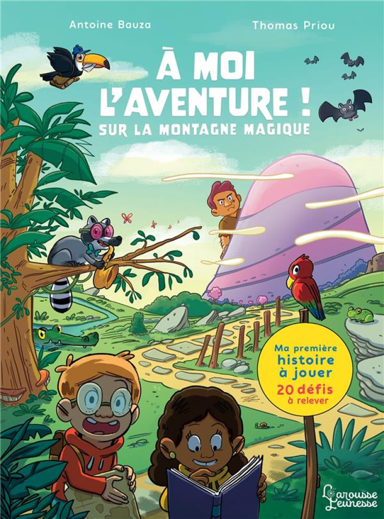 A MOI L'AVENTURE ! SUR LA MONTAGNE MAGIQUE - BAUZA/PRIOU - LAROUSSE