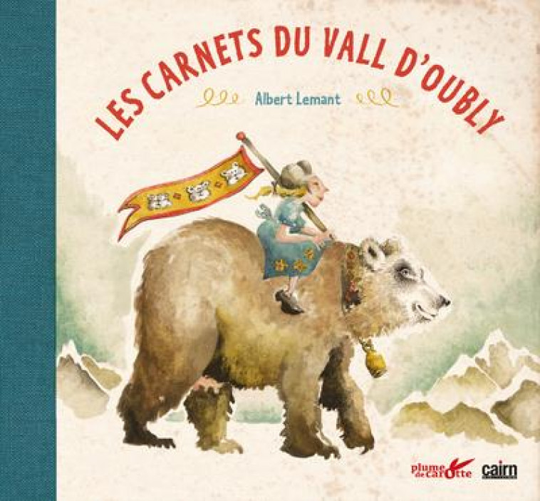 LES CARNETS DU VALL D'OUBLY - LEMANT ALBERT - PLUME CAROTTE