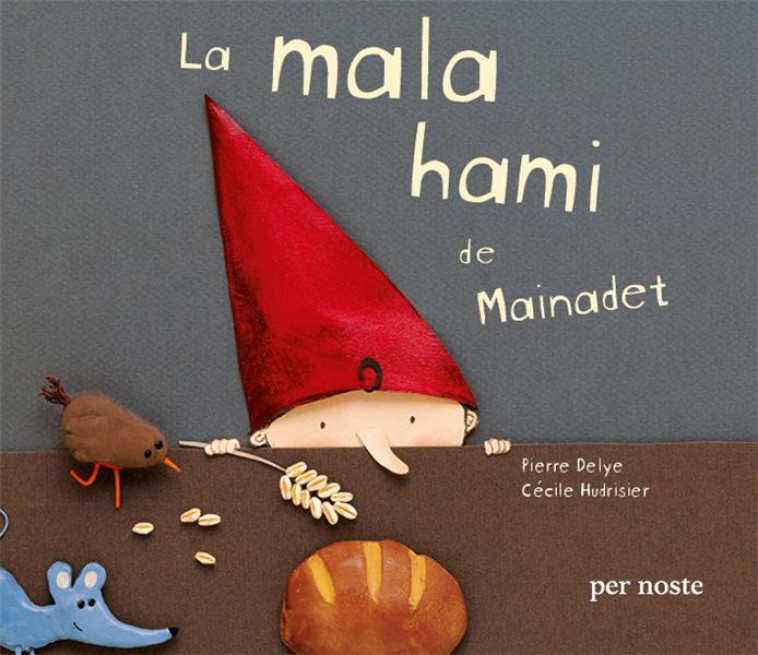 LA MALA HAMI DE MAINADET - DELYE/HUDRISIER - PER NOSTE