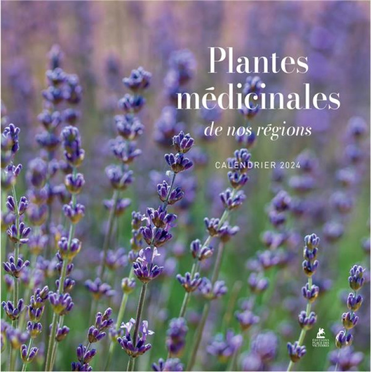 CALENDRIER PLANTES MEDICINALES DE NOS REGIONS 2024 - COLLECTIF - PLACE VICTOIRES