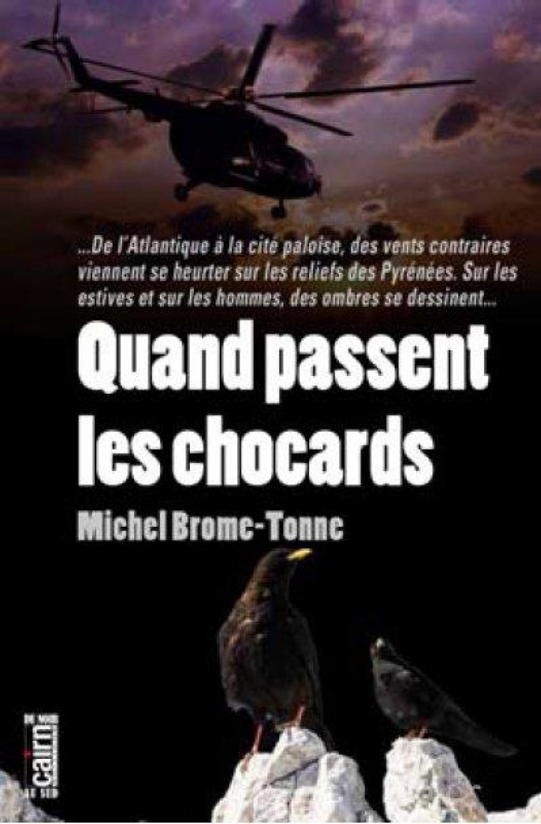 QUAND PASSENT LES CHOCARDS - BROME-TONNE MICHEL - Cairn