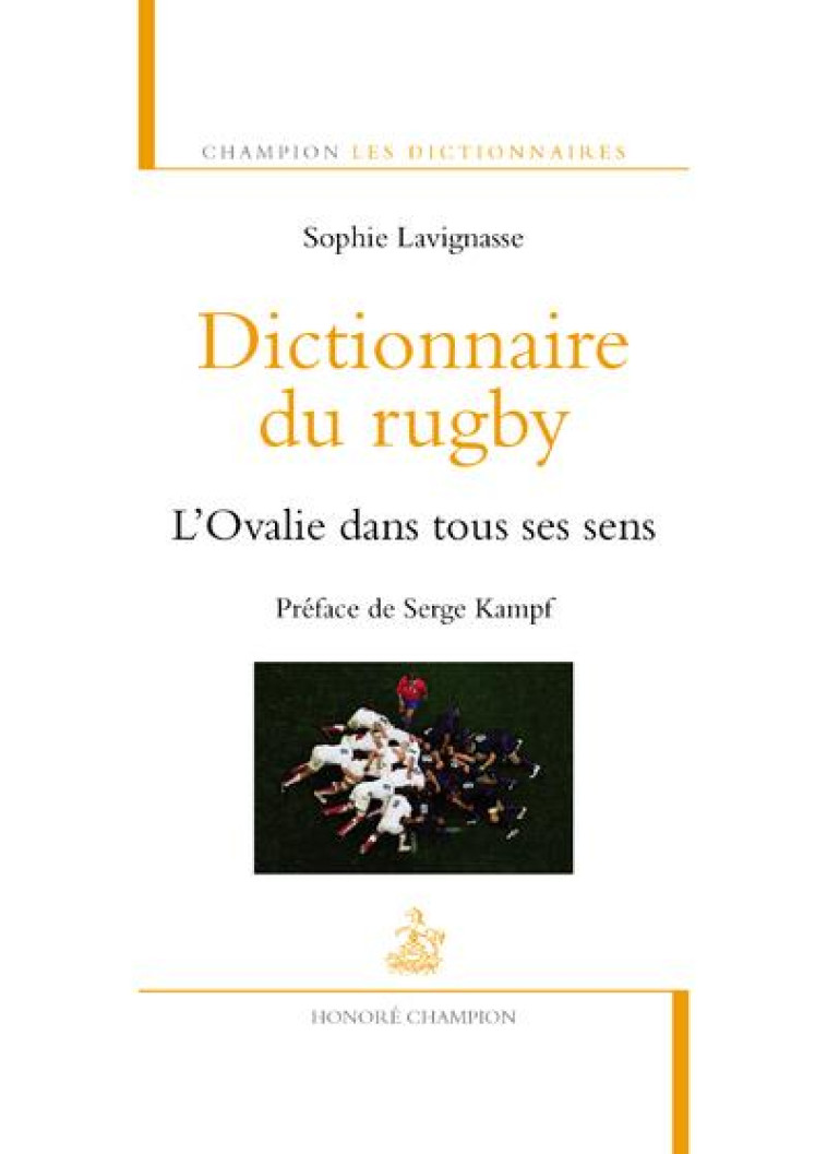 DICTIONNAIRE DU RUGBY. L-OVALIE DANS TOUS SES SENS - LAVIGNASSE SOPHIE - CHAMPION