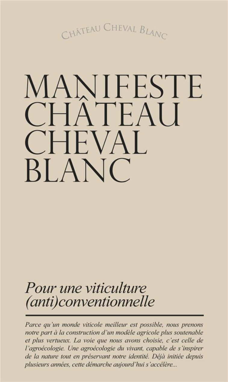 MANIFESTE CHATEAU CHEVAL BLANC - POUR UNE VITICULTURE (ANTI)CONVENTIONNELLE - CHATEAU CHEVAL BLANC - SUD OUEST