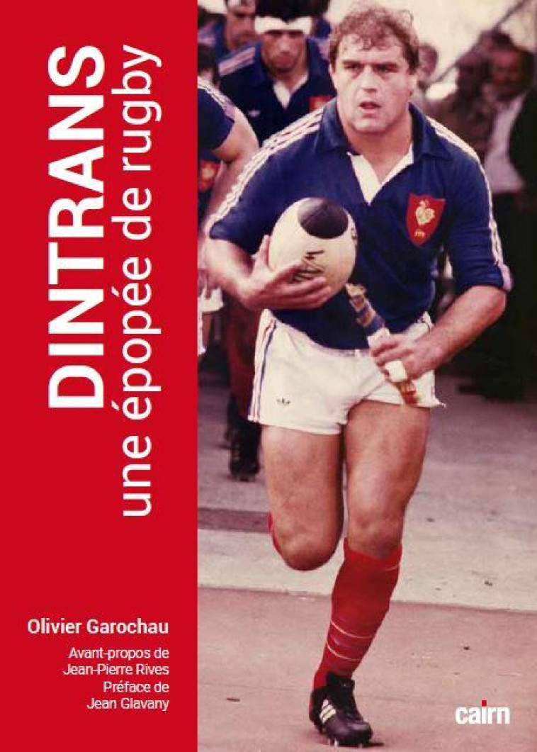 DINTRANS, UNE EPOPEE DU RUGBY - GAROCHAU/GLAVANY - CAIRN