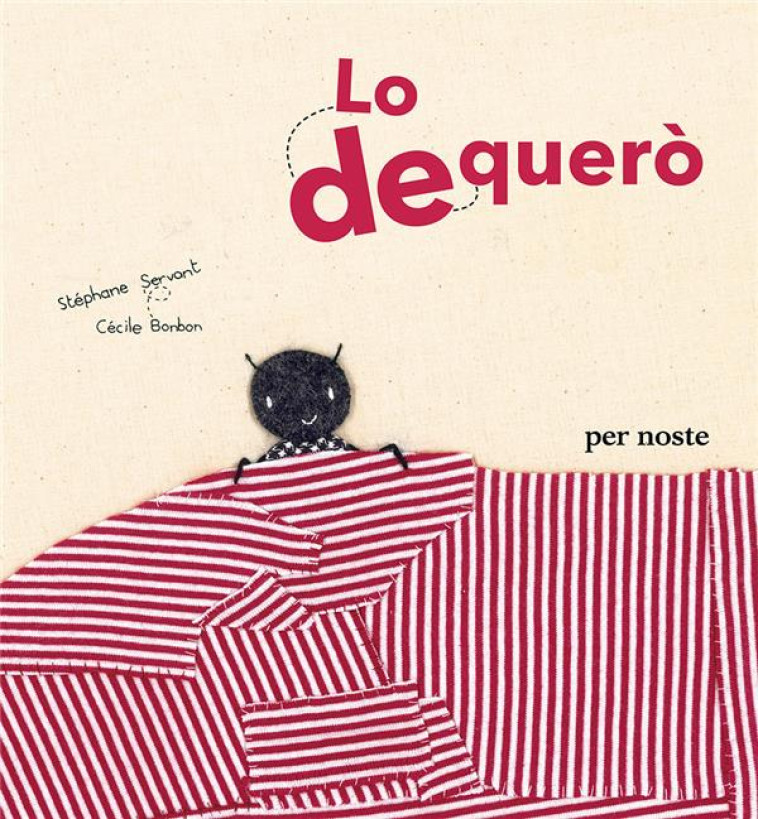 LO DEQUERO - SERVANT/BONBON - PER NOSTE