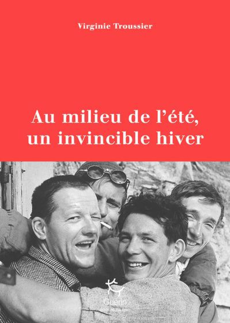 AU MILIEU DE L-ETE, UN INVINCIBLE HIVER - TROUSSIER VIRGINIE - GUERIN