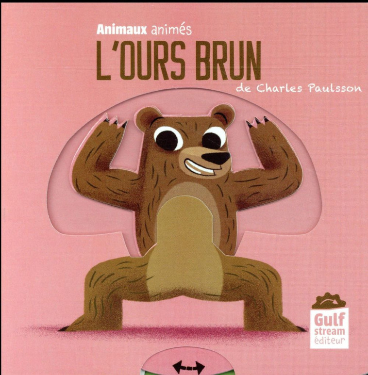 L-OURS BRUN - ANIMAUX ANIMES - PAULSSON CHARLES - Gulf Stream