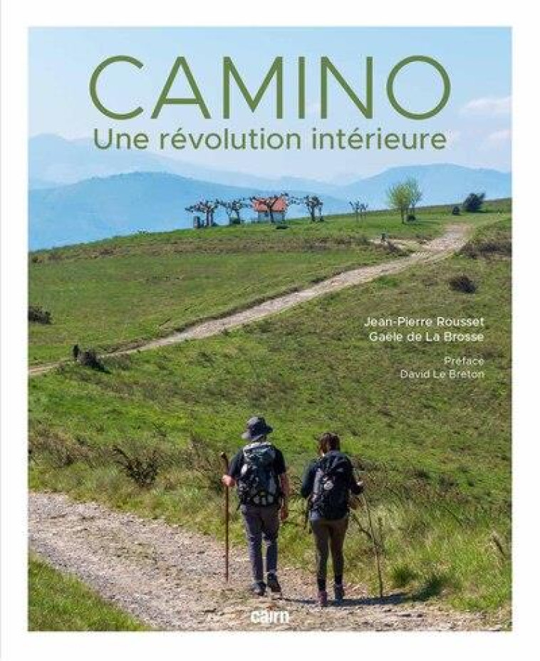 CAMINO - UNE REVOLUTION INTERIEURE - ROUSSET/DE LA BROSSE - CAIRN