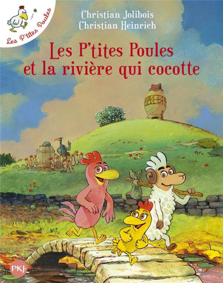 LES P-TITES POULES ET LA RIVIERE QUI COCOTTE - TOME 18 - VOL18 - HEINRICH/JOLIBOIS - POCKET